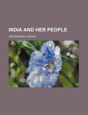 India and Her People - Swami Abhedananda (Creator)