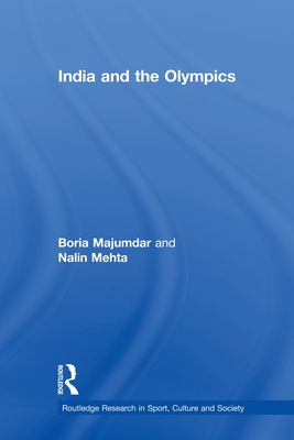 India and the Olympics - Majumdar, Boria, and Mehta, Nalin