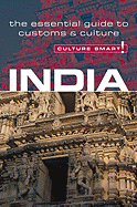 India - Culture Smart!: The Essential Guide to Customs and Culture