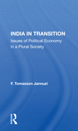 India in Transition: Issues of Political Economy in a Plural Society