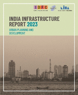India Infrastructure Report 2023: Urban Planning and Development