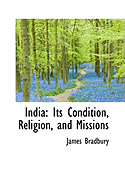 India: Its Condition, Religion, and Missions