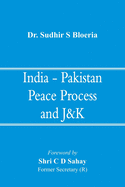 India - Pakistan Peace Process and J&K