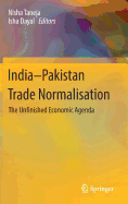India-Pakistan Trade Normalisation: The Unfinished Economic Agenda
