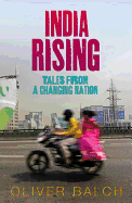 India Rising: Travels in Modern India