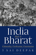 India, That Is Bharat: Coloniality, Civilisation, Constitution