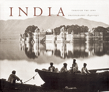 India Through the Lens: Photography 1840-1911