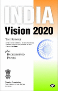 India Vision 2020: The Report