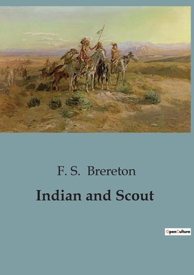 Indian and Scout - Brereton, F S