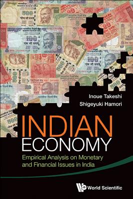 Indian Economy: Empirical Analysis On Monetary And Financial Issues In India - Hamori, Shigeyuki, and Inoue, Takeshi