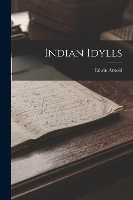 Indian Idylls - Arnold, Edwin