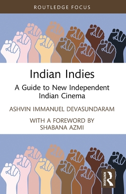 Indian Indies: A Guide to New Independent Indian Cinema - Devasundaram, Ashvin Immanuel