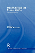 Indian Literature and Popular Cinema: Recasting Classics