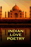 Indian Love Poetry, By Rumi, Tagore & Others