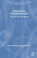 Indian Movie Entrepreneurship: Not just song and dance