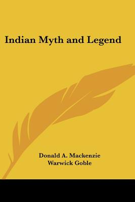 Indian Myth and Legend - MacKenzie, Donald A