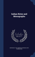 Indian Notes and Monographs