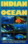 Indian Ocean: Tropical Fish Guide