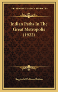 Indian Paths in the Great Metropolis (1922)