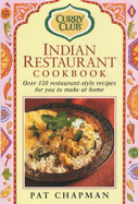 Indian Restaurant Cook Book: Over 150 Restaurant-style Recipes