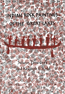 Indian Rock Paintings of the Great Lakes - Dewdney, Selwyn, and Kidd, Kenneth