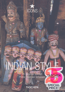 Indian Style: Landscapes, Houses, Interiors, Details