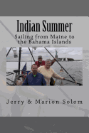 Indian Summer: Sailing from Maine to the Bahama Islands