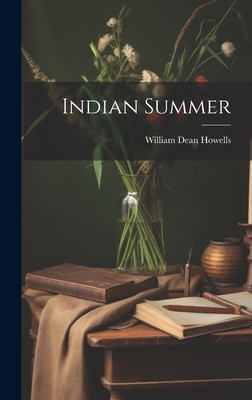 Indian Summer - Howells, William Dean