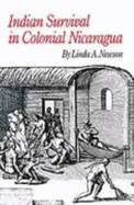 Indian Survival in Colonial Nicaragua - Newson, Linda A