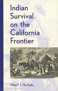 Indian Survival on the California Frontier