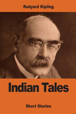 Indian Tales - Kipling, Rudyard