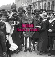 Indian Troops in Europe 1914-1918