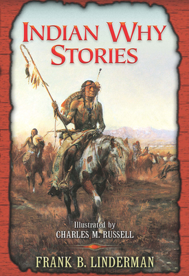Indian Why Stories - Linderman, Frank B