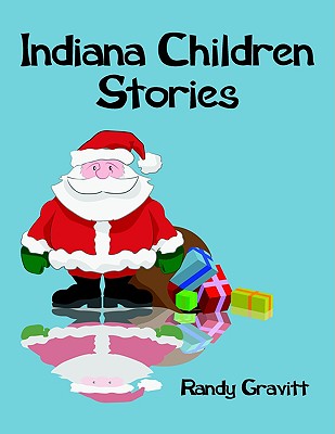 Indiana Children Stories - Gravitt, Randy