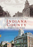 Indiana County Through Time