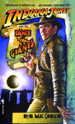 Indiana Jones and the Dance of the Giants - MacGregor, Rob