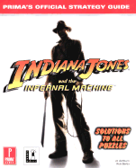 Indiana Jones and the Infernal Machine: Prima's Official Strategy Guide - Prima, and Ashburn, Jo, and Barba, Rick