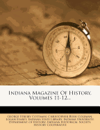 Indiana Magazine of History, Volumes 11-12