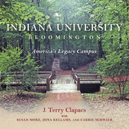 Indiana University Bloomington: America's Legacy Campus