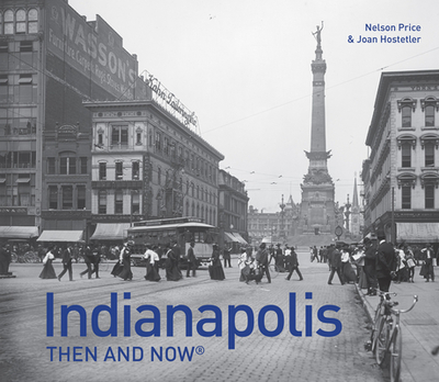 Indianapolis Then and Now(r) - Price, Nelson
