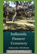 Indianola's Heirloom: Pioneer Cemetery on Florida's Space Coast