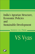 Indian's Agrarian Structure: Essays on Indian Agriculture, Poverty and Food Security, Economic Reforms