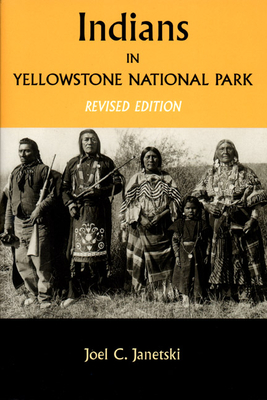 Indians in Yellowstone National Park - Janetski, Joel