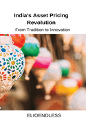India's Asset Pricing Revolution: From Tradition to Innovation