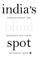 India's Blind Spot: Understanding and Managing Our Cities
