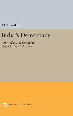 India's Democracy: An Analysis of Changing State-Society Relations - Kohli, Atul (Editor)