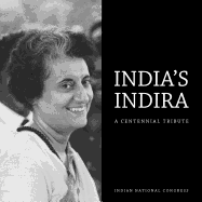 India's Indira: A Centennial Tribute