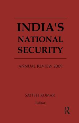 India's National Security: Annual Review 2009 - Kumar, Satish (Editor)