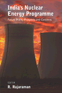 India's Nuclear Energy Programme: Future Plans, Prospects and Concerns