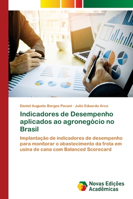 Indicadores De Desempenho Aplicados Ao Agroneg Cio No Brasil By Daniel Augusto Borges Pavani